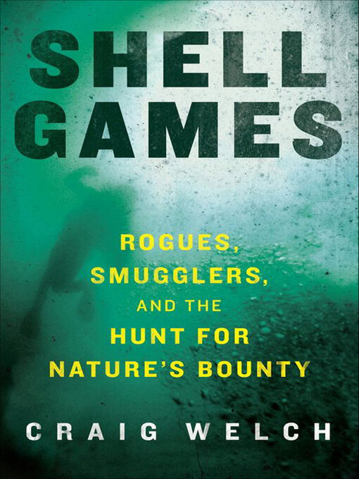 Title details for Shell Games by Craig Welch - Available